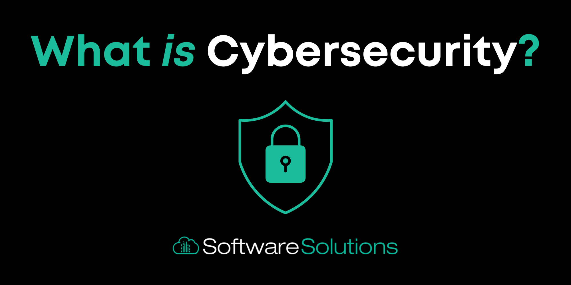 What is Cybersecurity?